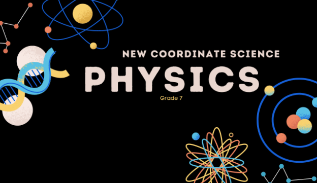 New Coordinated Science Physics Essentials: Grade 7